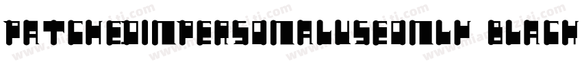 patchedInPERSONALUSEONLY Black字体转换